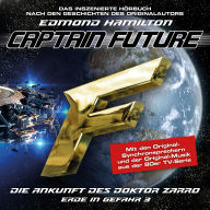 Captain Future, Erde in Gefahr, Folge 3: Die Ankunft des Doktor Zarro (ungekürzt)