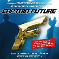 Captain Future, Erde in Gefahr, Folge 4: Die Straße der Jäger (ungekürzt)