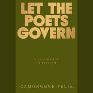 Let the Poets Govern: A Declaration of Freedom