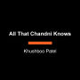 All That Chandni Knows