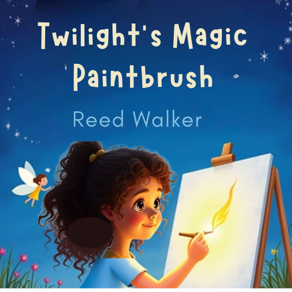 Twilight's Magic Paintbrush: A Story About the Magic of Kindness