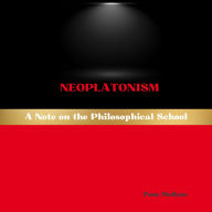 Neoplatonism: A Note on the Philosophical School