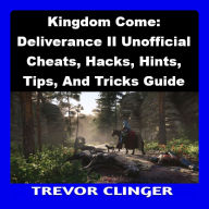 Kingdom Come: Deliverance II Unofficial Cheats, Hacks, Hints, Tips, And Tricks Guide