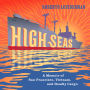High Seas: A Memoir of San Francisco, Vietnam, and Deadly Cargo