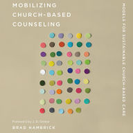 Mobilizing Church-Based Counseling: Models for Sustainable Church-Based Care
