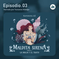 La bruja y el trato. Episodio 03