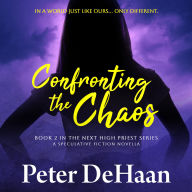 Confronting the Chaos: A Speculative Fiction Novella