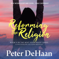 Reforming the Religion: A Speculative Fiction Novella