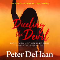 Dueling the Devil: A Speculative Fiction Novella