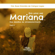 Era uma vez Mariana... Nos desafios do amadurecimento: Parte II