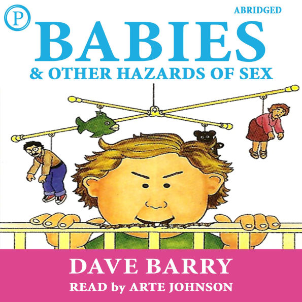 Babies and Other Hazards of Sex