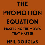 The Promotion Equation: Mastering the Moves That Matter