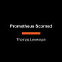 Prometheus Scorned