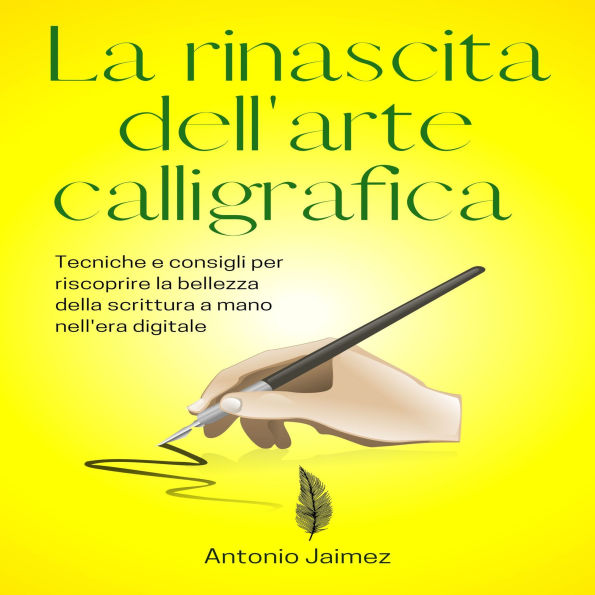 La Rinascita Dell'arte Calligrafica: Tecniche E Consigli Per Riscoprire La Bellezza Della Scrittura A Mano Nell'era Digitale