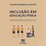 Inclusão em Educação Física: Inclusão do aluno com deficiência motora em aulas práticas de Educação Física na modalidade de esporte coletivo - FUTSAL