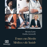 Temas em Direito Médico e da Saúde