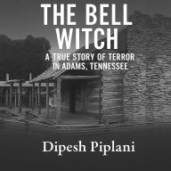 The Bell Witch: A True Story of Terror in Adams, Tennessee