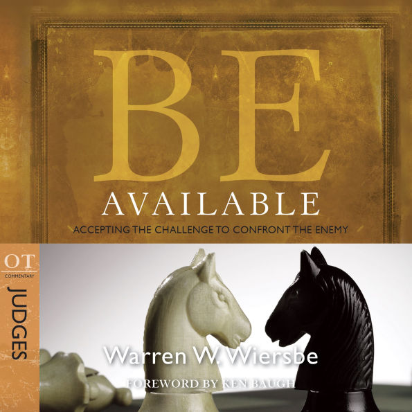 Be Available (Judges): Accepting the Challenge to Confront the Enemy