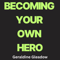Becoming Your Own Hero