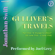 Gulliver's Travels: Part One: 'A Voyage to Lilliput' (20 June 1702 - 3 June 1706) (Abridged)