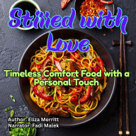 Stirred with Love: Timeless Comfort Food with a Personal Touch