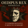 Oedipus Rex: A Comprehensive 9-Minute Summary: Key Characters, Plot, Themes, and Symbols Explained (Abridged)