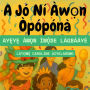 A Jó Ní Àw¿n Òpópónà: Ay¿y¿ Àw¿n ìw¿'de Lágbàáyé