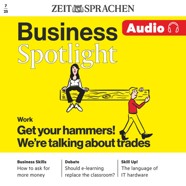 Business Englisch lernen Audio - Fokus aufs Handwerk: Business Spotlight Audio 07/25 - Get your hammers!