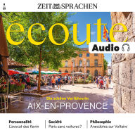 Französisch lernen Audio - Aix-en-Provence: Écoute Audio 08/25 - Aix-en-Provence - Die schöne Verführerin (Abridged)