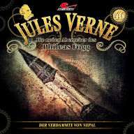 Jules Verne, Die neuen Abenteuer des Phileas Fogg, Folge 46: Der Verdammte von Nepal (ungekürzt)