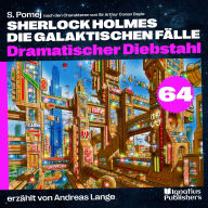 Dramatischer Diebstahl (Sherlock Holmes - Die galaktischen Fälle, Folge 64)