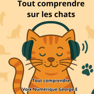 Tout comprendre sur les chats