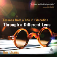 Through a Different Lens: Lessons from a Life in Education