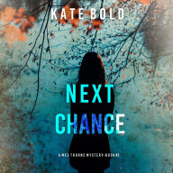 Next Chance (A Meg Thorne Suspense Thriller-Book Five)