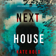 Next House (A Meg Thorne Suspense Thriller-Book Two)