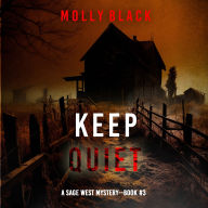 Keep Quiet (A Sage West FBI Suspense Thriller-Book Three)
