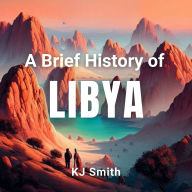 A Brief History of Libya
