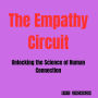 The Empathy Circuit: Unlocking the Science of Human Connection