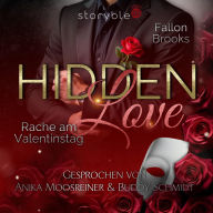 Hidden Love: Rache am Valentinstag: Ein dunkler Second-Chance Liebesroman