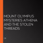 Mount Olympus Mysteries Athena and the Stolen Threads