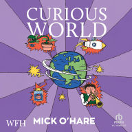 Curious World: The Fastest, the Weirdest, the Loudest... of Everything