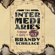 The Intermediaries: A Weimar Story