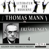 Erzählungen 4: Gladius Dei, Ein Glück, Anekdote, Die Hungernden.