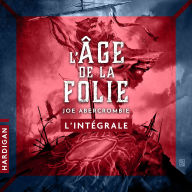 L'Âge de la folie - L'intégrale