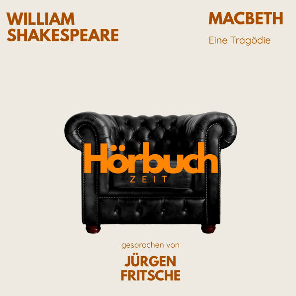 William Shakespeare: Macbeth: Hörbuchzeit: Klassiker der Weltliteratur