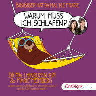 BiBiBiber hat da mal 'ne Frage. Warum muss ich schlafen?: Dr. Mai Thi Nguyen-Kim und Marie Meimberg wissen, warum Schlaf uns vor uns selbst schützt und die Welt schöner macht.