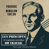 Les Principes de l'organisation scientifique du travail