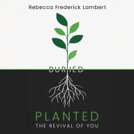 Planted: The Revival of You