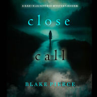 Close Call (A Kari Blackhorse Suspense Thriller-Book Two)