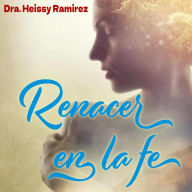 Renacer en la fe: Del dolor a la esperanza